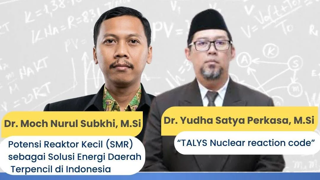 Seminar Bulanan Fisika: Duet Dosen Fisika Berbicara tentang Nuklir